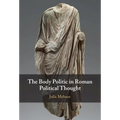 The Body Politic in Roman Political Thought - Hardcover