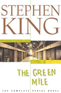 The Green Mile: The Complete Serial Novel - Hardcover