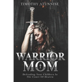 Warrior Mom: Defending Your Children in the Court of Heaven - Paperback