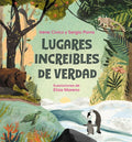 Lugares Increíbles de Verdad / Truly Incredible Corners of Earth - Hardcover