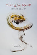 Waking from Myself: Preverbs - Paperback