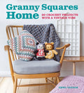 Granny Squares Home: 20 Crochet Projects with a Vintage Vibe - Paperback