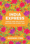 India Express: Simple and Delicious Recipes for Every Day - Paperback