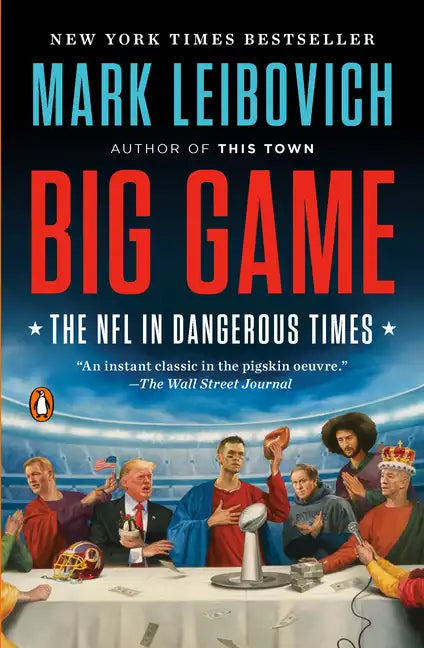 Big Game: The NFL in Dangerous Times - Paperback