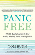 Panic Free: The 10-Day Program to End Panic, Anxiety, and Claustrophobia - Paperback