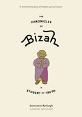 The Chronicles of Bizah, a Student of Truth - Hardcover