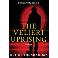 Out of the Shadows: Book One of The Velieri Uprising - Hardcover