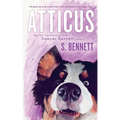 Atticus: A Woman's Journey with the World's Worst Behaved Dog - Paperback