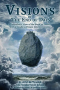 Visions of the End of Days: A Kabbalistic View of the Book of Daniel With a Guide to Dream Interpretations - Paperback