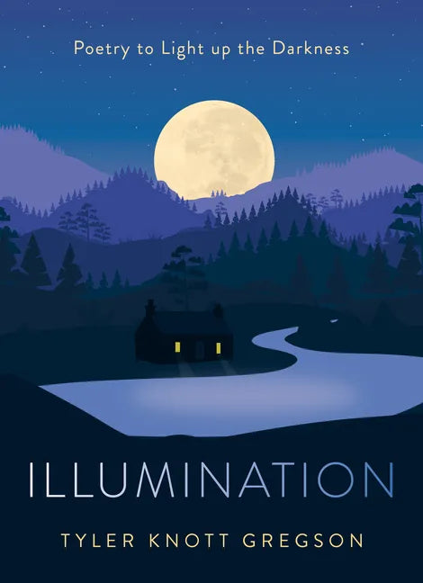 Illumination: Poetry to Light Up the Darkness - Hardcover