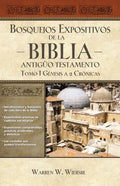 Bosquejos expositivos de la Biblia, Tomo I: Génesis - 2 Crónicas - Paperback