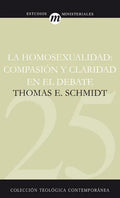 La Homosexualidad: Compasión Y Claridad En El Debate - Paperback