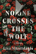 No One Crosses the Wolf: A Memoir - Paperback