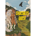 Crucible's Quest - Hardcover