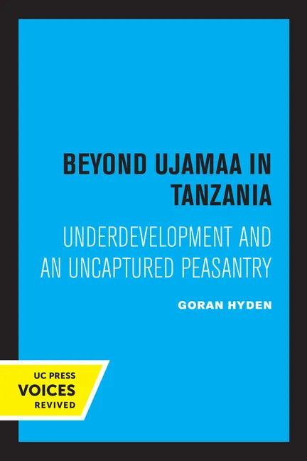 Beyond Ujamaa in Tanzania: Underdevelopment and an Uncaptured Peasantry - Paperback