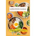 Korean Recipes Cookbook - Korean Cookbooks in English - Paperback