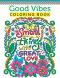 Good Vibes Coloring Book For Teen Girls: A Fun Good Vibes Coloring Book Featuring Motivational And Inspirational Quotes For Teenage Girls To Get Relax - Paperback