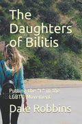 The Daughters of Bilitis: Putting the "L" in the LGBTQ Movement - Paperback