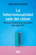 La Heterosexualidad Sale del Clóset - Paperback