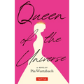 Queen of the Universe: A Novel: Love, Truth, Beauty - Paperback