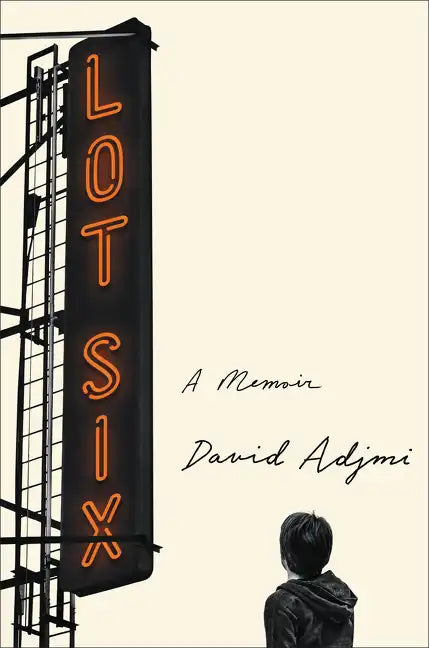 Lot Six: A Memoir - Hardcover