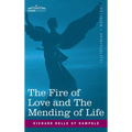 Fire of Love and the Mending of Life - Hardcover