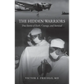 The Hidden Warriors: True Stories of Faith, Courage, and Survival - Paperback