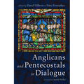 Anglicans and Pentecostals in Dialogue - Hardcover
