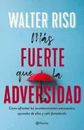 Más Fuerte Que La Adversidad / Stronger Than Adversity - Paperback