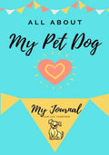 About My Pet Dog: My Pet Journal - Paperback