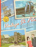 Vintage St. Pete: the Golden Age of Tourism - and More - Paperback