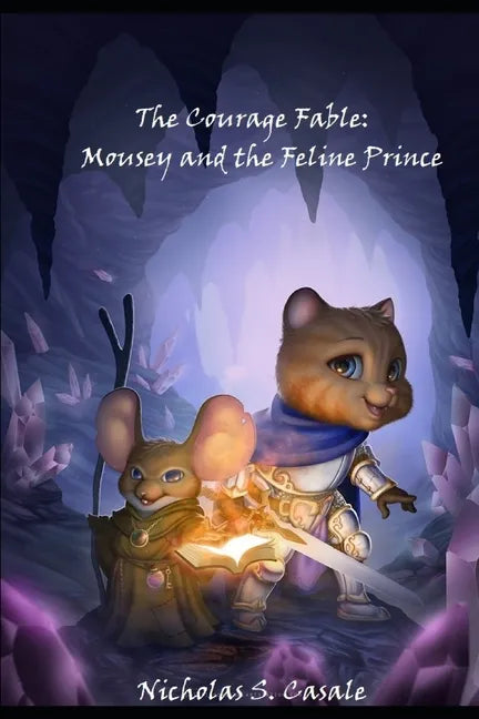 The Courage Fable: Mousey and the Feline Prince - Paperback