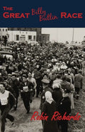 The Great Billy Butlin Race: The First and only Footrace from John O'Groats to Land's End - Paperback