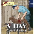Dr. Jake's Veterinary Adventures: A Day on a Farm - Hardcover