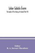 Lebor gabála Érenn: The book of the taking of Ireland (Part IV) - Paperback