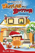 The Adventures of Waffles and Butter: A Christmas Story - Paperback