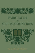 Fairy Faith In Celtic Countries - Paperback