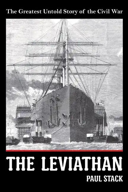 The Leviathan: The Greatest Untold Story of the Civil War - Paperback