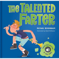The Talented Farter: A Cheeky Sound Book with Funny Farts! - Hardcover