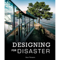 Designing for Disaster: Domestic Architecture in the Era of Climate Change - Hardcover