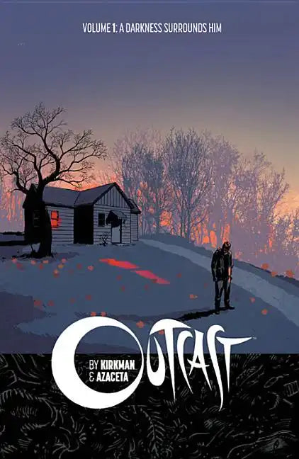 Outcast by Kirkman & Azaceta Volume 1: A Darkness Surrounds Him - Paperback
