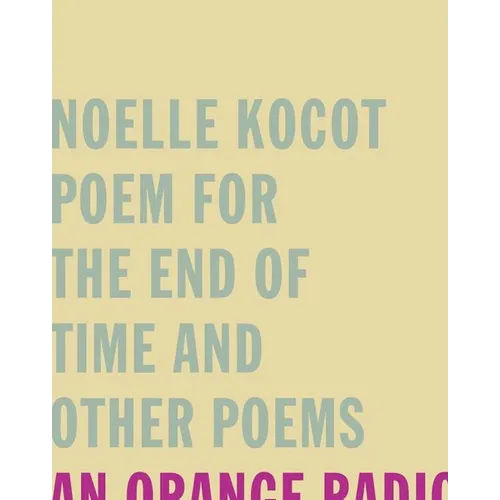 Poem for the End of Time and Other Poems - Paperback