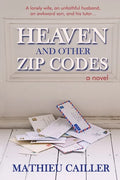 Heaven and Other Zip Codes - Paperback