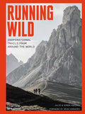 Running Wild: Inspirational Trails from Around the World - Paperback
