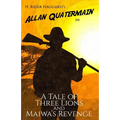 A Tale of Three Lions and Maiwa's Revenge: Two Allan Quatermain Adventures - Paperback