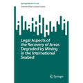 Legal Aspects of the Recovery of Areas Degraded by Mining in the International Seabed - Paperback