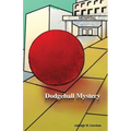 Dodgeball Mystery - Paperback