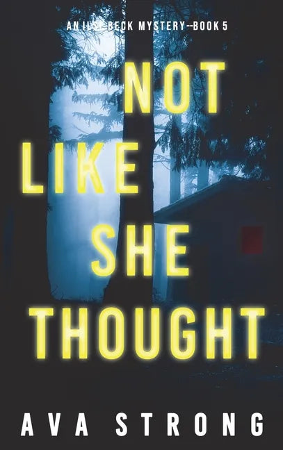 Not Like She Thought (An Ilse Beck FBI Suspense Thriller-Book 5) - Hardcover