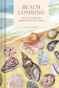 Pocket Nature Series: Beachcombing: Cultivate Mindful Moments by the Shore - Hardcover