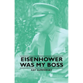 Eisenhower Was My Boss - Paperback